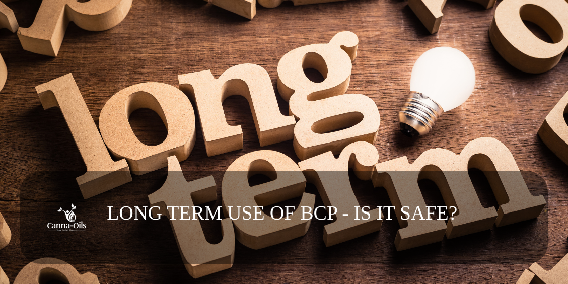 Long Term Use of BCP - is it safe? » Canna Oils